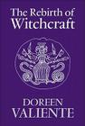 The Rebirth of Witchcraft By Doreen Valiente Cover Image