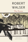 The Poems (The Swiss List) By Robert Walser, Daniele Pantano (Translated by), Daniele Pantano (Afterword by) Cover Image