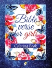 Bible Verse for Girls: A Coloring Book with Motivational and Inspirational Verse from Scripture for Girls Ages 8-12 By Colleen Solaris Cover Image