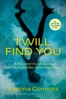 I Will Find You: A Reporter Investigates the Life of the Man Who Raped Her Cover Image