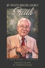 My Father's Amazing Journey of Faith: A True Story / Journals Cover Image