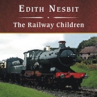 The Railway Children, with eBook By E. Nesbit, Edith Nesbit, Renée Raudman (Read by) Cover Image