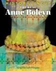 The Real Anne Boleyn (History Uncut) By Virginia Loh-Hagan Cover Image