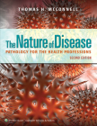 The Nature of Disease: Pathology for the Health Professions Cover Image