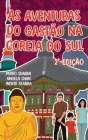 As Aventuras do Gastão na Coreia do Sul 2a Edição By Ingrid Seabra, Pedro Seabra, Angela Chan Cover Image