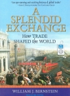 A Splendid Exchange: How Trade Shaped the World Cover Image