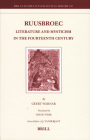 Ruusbroec: Literature and Mysticism in the Fourteenth Century (Brill's Studies in Intellectual History #150) By Geert Warnar Cover Image