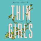 Thin Girls Lib/E By Diana Clarke, Jayme Mattler (Read by) Cover Image