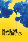 Relational Hermeneutics: Essays in Comparative Philosophy By Paul Fairfield (Editor), Saulius Geniusas (Editor) Cover Image