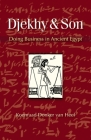 Djekhy & Son: Doing Business in Ancient Egypt By Koenraad Donker Van Heel Cover Image