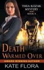 Death Warmed Over (The Thea Kozak Mystery Series, Book 8) By Kate Flora Cover Image