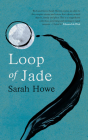Loop of Jade By Sarah Howe Cover Image