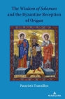 The Wisdom of Solomon and the Byzantine Reception of Origen Cover Image
