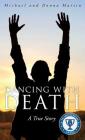 Dancing with Death By Michael Martin, Donna Martin Cover Image