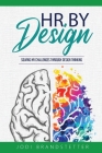 HR By Design: Solving HR Challenges Through Design Thinking By Jodi Brandstetter Cover Image