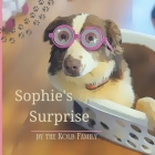 Sophie's Surprise - Ordinary Australian Shepherd surprises her family in the most amazing way. Cover Image