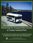 Partnering for Transportation Success at Arcadia National Park: A Case Study of the Island Explorer Shuttle Bus System at Mount Desert Island and Arca Cover Image