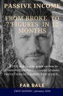 From Broke to 7 Figures in 12 Months: A 2020 step by step guide on how to create Multiple Passive Income Streams and to Financial Freedom, from scratc By Fab Bale Cover Image