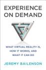 Experience on Demand: What Virtual Reality Is, How It Works, and What It Can Do Cover Image
