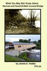 What you may not know about Narrows and Haverhill-Bath Covered Bridge Cover Image