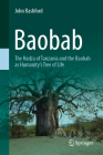 Baobab: The Hadza of Tanzania and the Baobab as Humanity's Tree of Life By John Rashford Cover Image