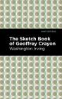 The Sketch-Book of Geoffrey Crayon Cover Image