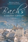 Bach's Famous Choir: The Saint Thomas School in Leipzig, 1212-1804 By Michael Maul, Richard Richard Howe (Translator) Cover Image