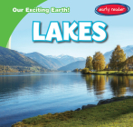 Lakes (Our Exciting Earth!) By Tanner Billings Cover Image