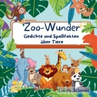 Zoo-Wunder: Gedichte und Spaßfakten über Tiere Cover Image