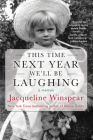 This Time Next Year We'll Be Laughing By Jacqueline Winspear Cover Image