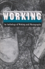 Working: An Anthology of Writing and Photography Cover Image