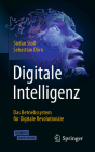 Digitale Intelligenz: Das Betriebssystem Für Digitale Revolutionäre By Stefan Stoll, Sebastian Dörn Cover Image