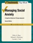 Managing Social Anxiety: A Cognitive-Behavioral Therapy Approach (Treatments That Work) Cover Image