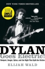 Dylan Goes Electric!: Newport, Seeger, Dylan, and the Night That Split the Sixties Cover Image