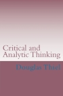 Critical and Analytic Thinking By Douglas Thiel Cover Image