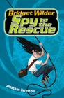 Bridget Wilder #2: Spy to the Rescue (Bridget Wilder Series #2) Cover Image