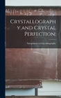 Crystallography and Crystal Perfection; By Symposium on Crystallography (1963 (Created by) Cover Image