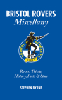 Bristol Rovers Miscellany: Rovers Trivia, History, Facts & Stats Cover Image
