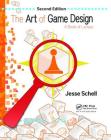 The Art of Game Design: A Book of Lenses, Second Edition Cover Image