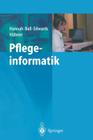 Pflegeinformatik By Kathryn J. Hannah, H. Merscheim (Translator), U. Hübner (Revised by) Cover Image