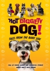 Hot Diggety Dog: Tales from the Bark Side Cover Image