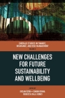 New Challenges for Future Sustainability and Wellbeing By Ercan Özen (Editor), Simon Grima (Editor), Rebecca E. Dalli Gonzi (Editor) Cover Image