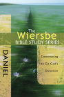The Wiersbe Bible Study Series: Daniel: Determining to Go God's Direction By Warren W. Wiersbe Cover Image