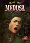 Medusa (Monsters!) By Frances Nagle Cover Image