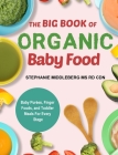 The Stage-By-Stage Baby Food Cookbook: Nutritious and Easy Recipes for Your Baby and Toddler Cover Image