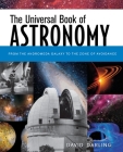 The Universal Book of Astronomy: From the Andromeda Galaxy to the Zone of Avoidance By David Darling Cover Image