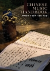 Chinese Music Handbook: How to write Chinese Style Music By Brian Voon Yee Yap Cover Image