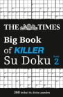 The Times Big Book of Killer Su Doku book 2: 360 lethal Su Doku puzzles By The Times Mind Games Cover Image