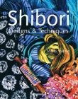 Shibori Designs & Techniques By Mandy Southan Cover Image