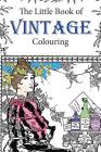 The Little Book of Vintage Colouring By Hugh Morrison Cover Image